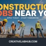 Construction Jobs Near Me
