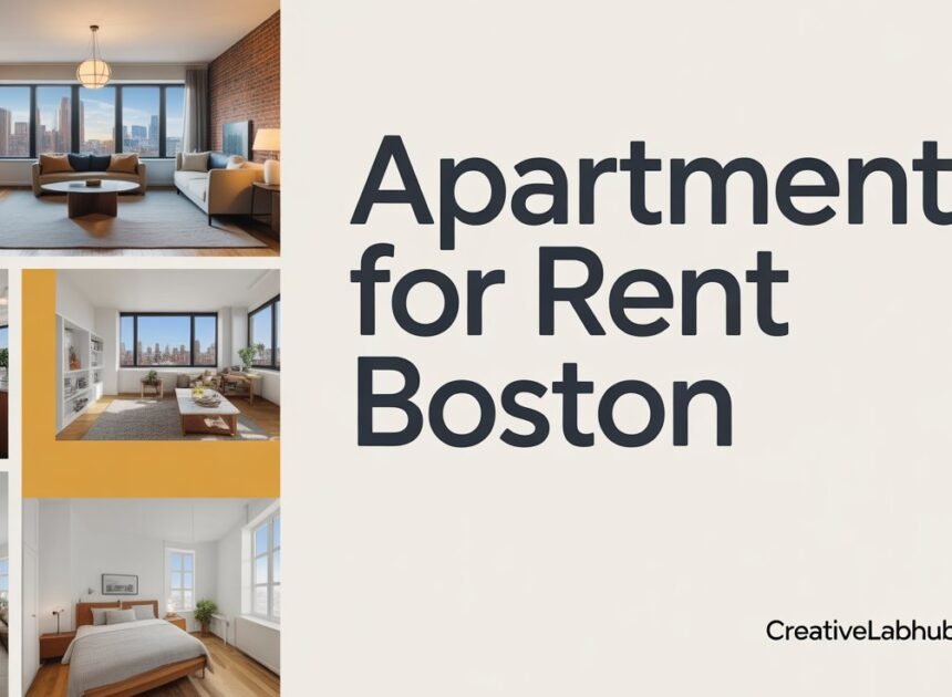 Find Your Perfect Apartments for Rent Boston: Ultimate 2026 Guide