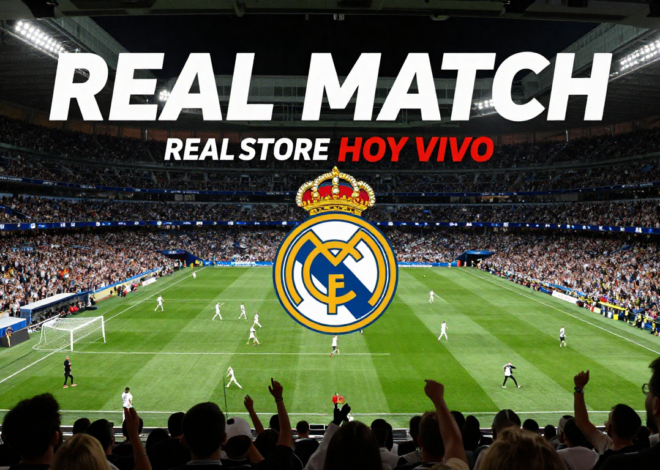 Real Madrid Hoy Vivo: Your Ultimate Guide to Watching Every Match Live 2026