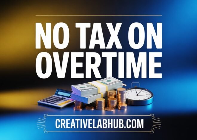 No Tax on Overtime: The Powerful Truth Workers Need to Know Right Now 2026