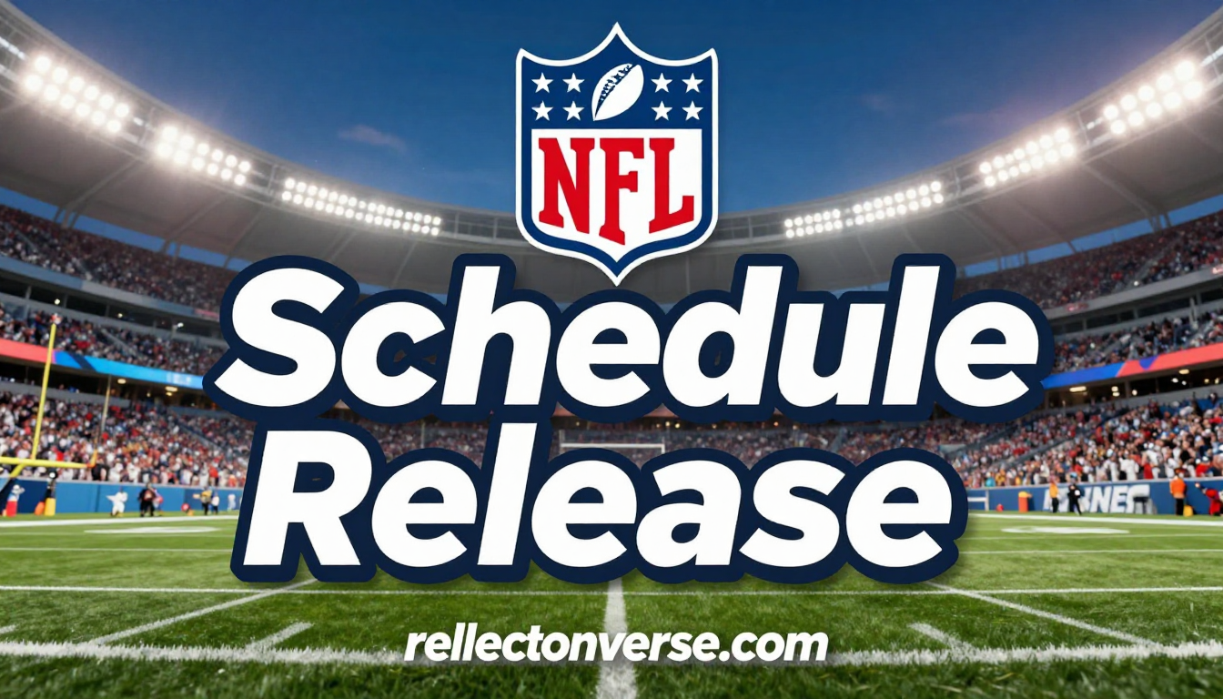 NFL Schedule Release: The Exciting (and Nerve-Wracking) Event Every Fan Awaits in 2026